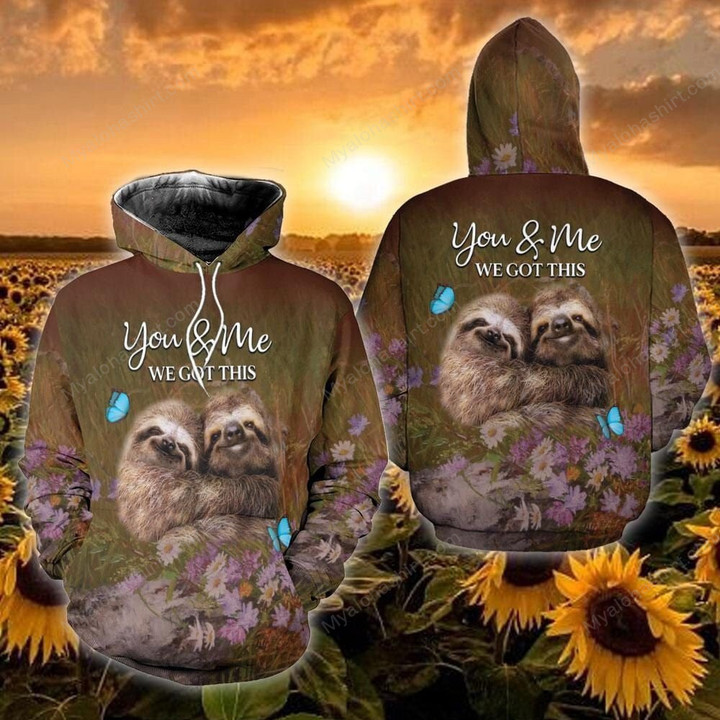 You And Me We Got This Sloth Apparel