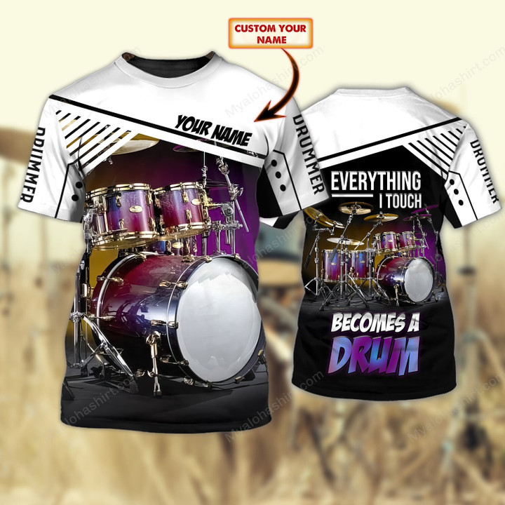 Drumer Every I Touch Become A Drum Apparel