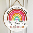 Personalized All Are Welcome Here Classroom Teacher Wooden Sign