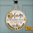Personalized Bees Round Wooden Sign Garden Wood Circle Sign Home Is Your Honey Is