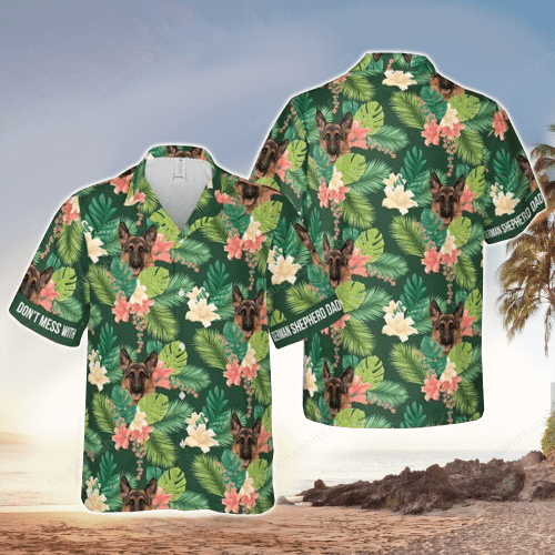 Dont Mess With German Shepherd Dad Tropical Floral Hawaiian Shirt
