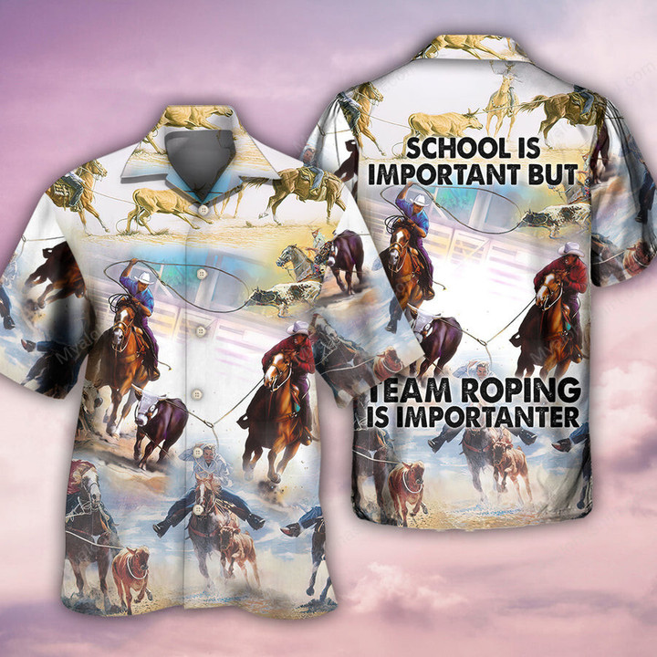 School Is Important But Team Roping Is Importanter Apparel