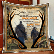 To My Son Wherever Your Journey In Life May Take You Dad And Son Hunting Quilt Blanket  CS-Q0303