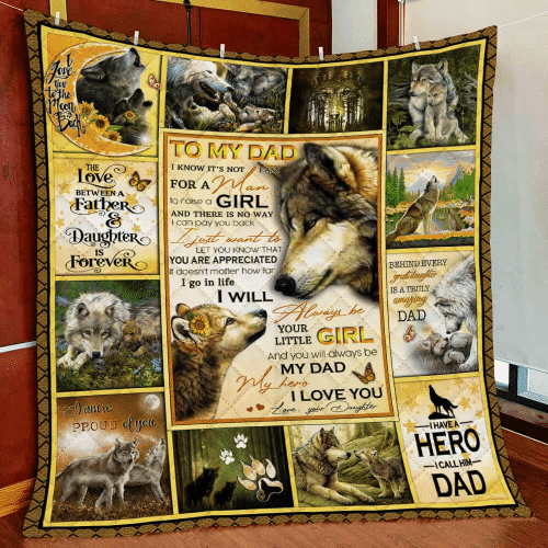 My Dad My Hero I Love You Love Your Daughter Wolf Quilt Blanket  CS-Q0297