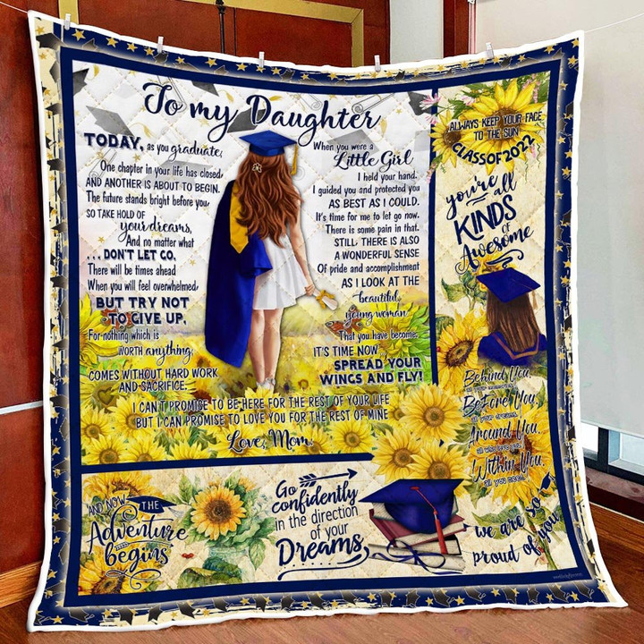 To My Daughter, Graduation Senior Class Of 2022 Sunflower Quilt Blanket HH3048Q