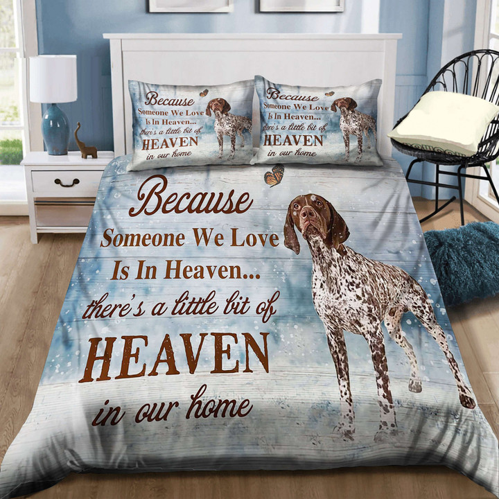 German Shorthaired Pointer Because Someone We Love Is In Heaven Bedding Set MH03159547