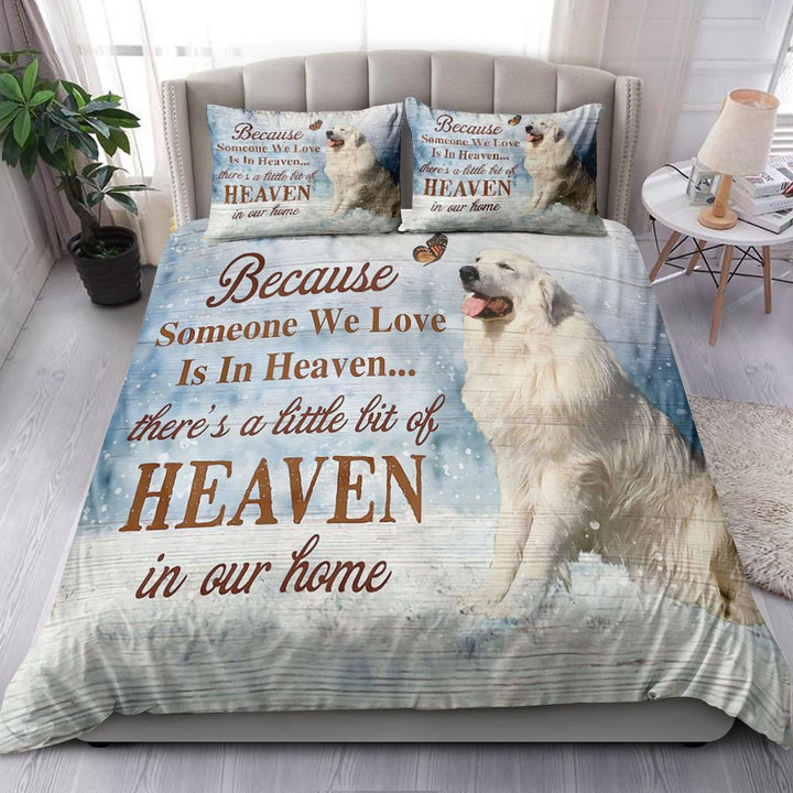 Great Pyrenees Because Someone We Love Is In Heaven Bedding Set MH03159232