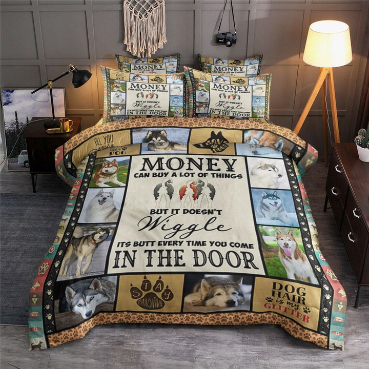 Money Can Buy A Lot Of Things Husky Bedding Sets BDN248755