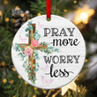 Pray More, Worry Less - Unique Cross Ceramic Circle Ornament CC50