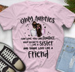 Only Aunties Can Love You Like a Mother Ladies Unisex Cotton Tshirt