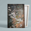 Just Breathe Canvas, Hummingbird Canvas, Daisy Flower Canvas, Gift Canvas