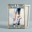 Give A Girl The Right Shoes Canvas, Inspirational Canvas, Ballet Canvas, Wall Art Canvas, Gift Canvas