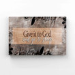 Give It To God And Go To Sleep Canvas, Minimalist Canvas, Wall Art Canvas, Gift Canvas