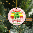 Personalized On The Naughty List I Regret Nothing Christmas Ornament
