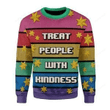 Treat People With Kindness Ugly Christmas Sweater