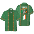 There�s A Little Bit Of Irish In Me Ireland Hawaiian Shirt