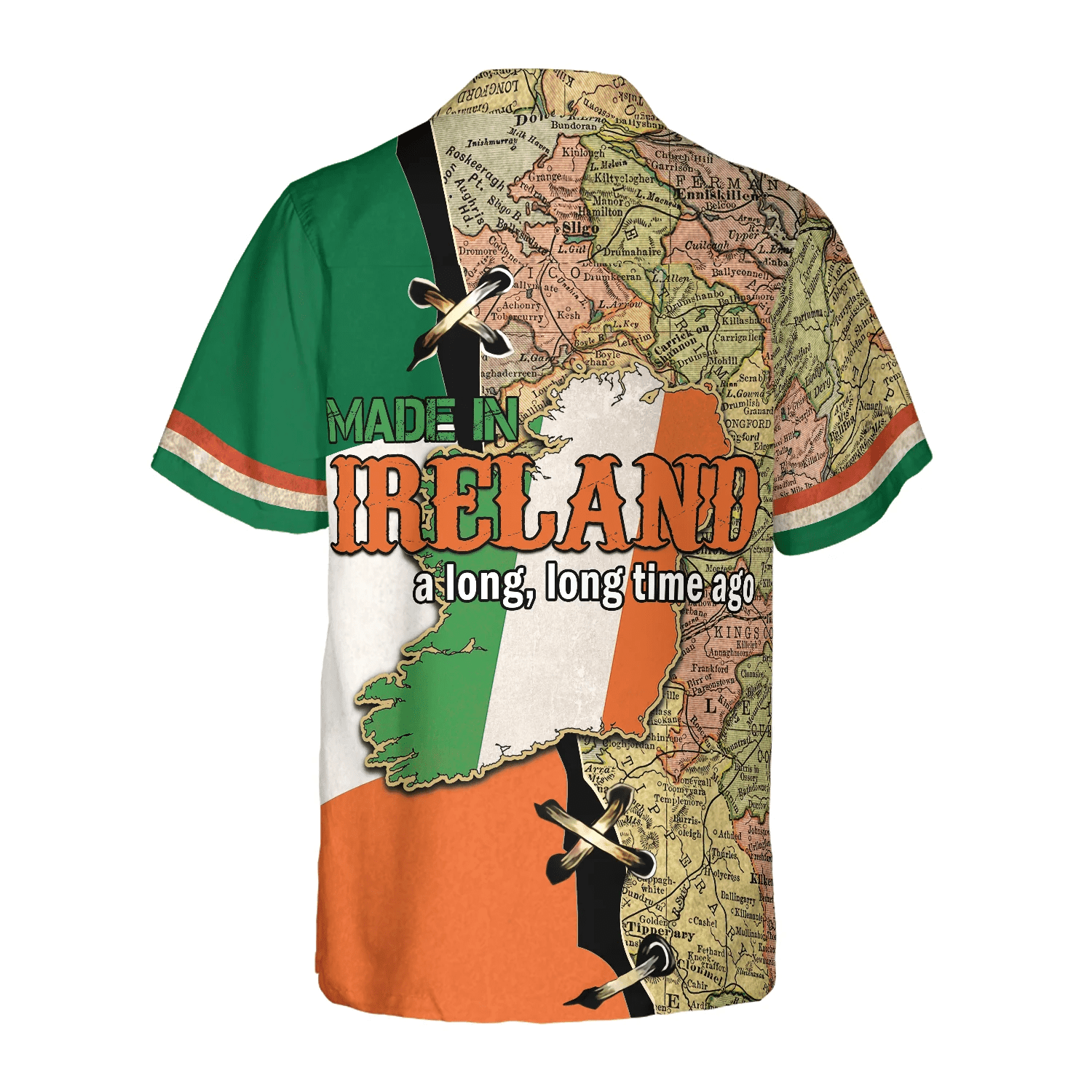 Made In Ireland A Long Time Ago Hawaiian Shirt