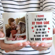 Personalized Insert Photo I Promise To Always Be By Your Side Or Under You Ceramic Mug