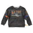 Native American Pride Kid Sweatshirt QT306149Hf