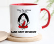I Have The Patience Of A Saint Accent Ceramic Mug