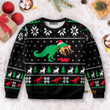 T Rex Ugly Christmas - Christmas Gift For Adluts - 3D Ugly Christmas Sweater QT309525