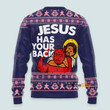 Funny Jesus Has Your Back - Christmas Gift For Adults - 3D Ugly Christmas Sweater QT309578