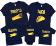 Burrito Taco Taquito Matching Family Printed Tshirt