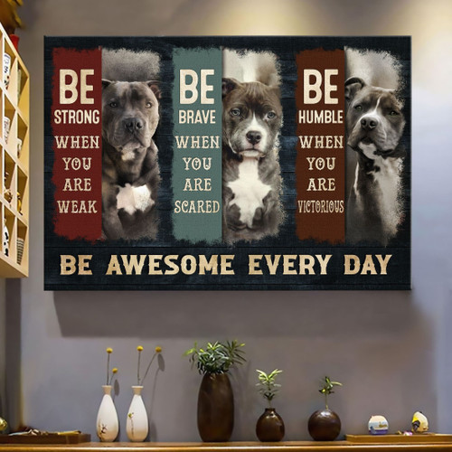Amazing Pit bull - Be awesome every day Pit bull Landscape Canvas Prints,