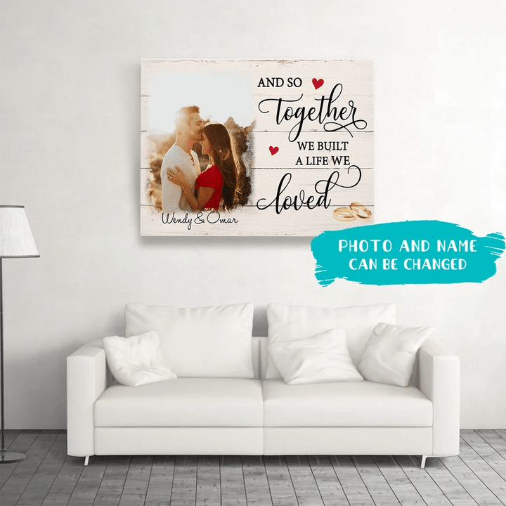 Personalized Custom Name Couple And So Together We Built A Life We Loved Canvas