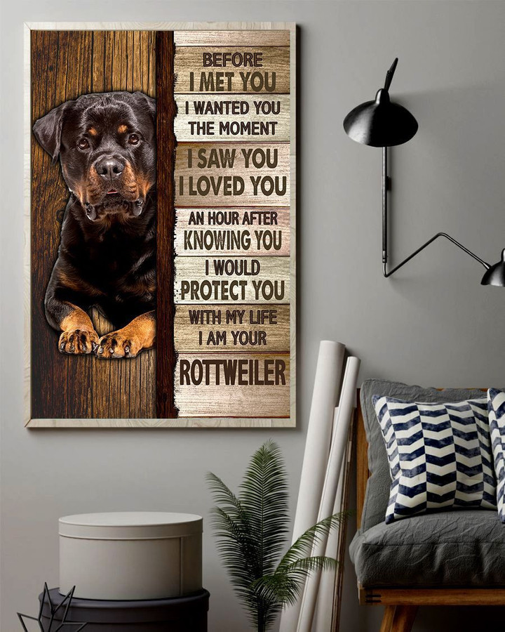 Before I Met You I Wanted You I Saw You I Loved You Rottweiler Canvas