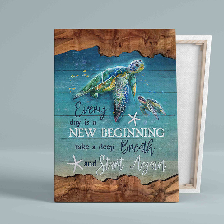 Every Day Is A New Beginning Canvas, Take A Deep Breath And Start Again Canvas, Sea Turtle Canvas