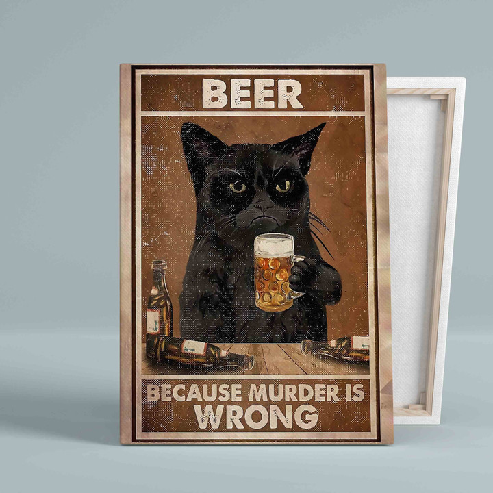Beer Because Murder is Wrong Canvas, Retro Print Cat Canvas, Black Cat Canvas, Animal Canvas