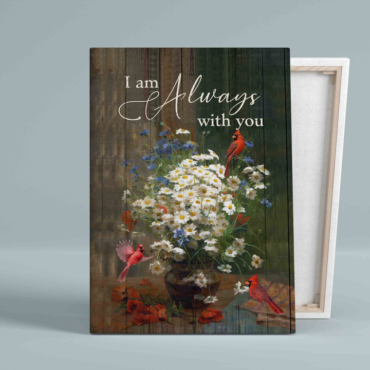 I Am Always With You Canvas, Daisy Flower Canvas, Cardinal Canvas, Gift Canvas