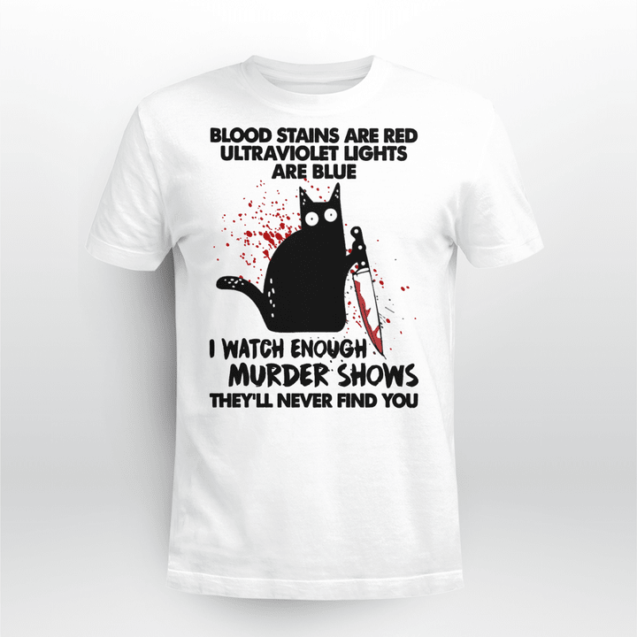 Blood Stains Are Red Ultraviolet Lights Are Blue Cat Unisex Cotton Tshirt