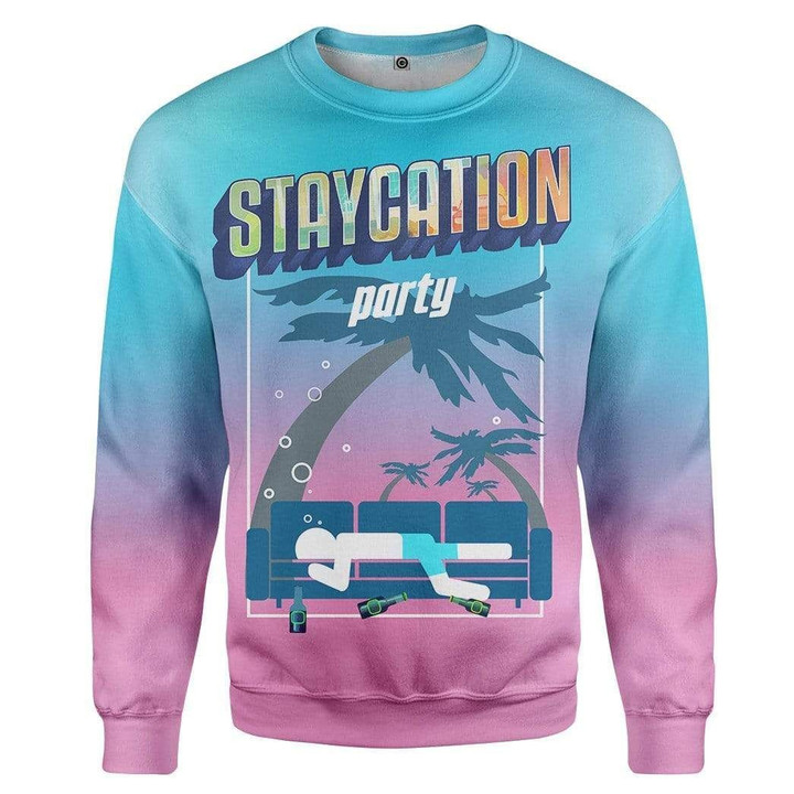 3D Staycation Custom Sweatshirt Apparel