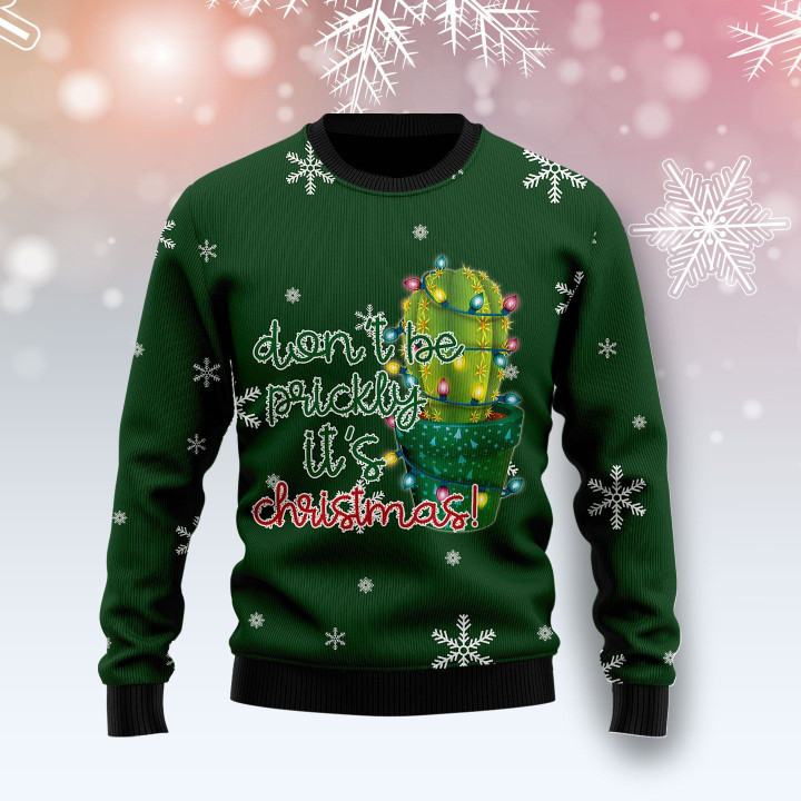 Cactus Don�t Be Prickly Ugly Christmas Sweater 3D Printed Best Gift For Xmas Adult | US4962