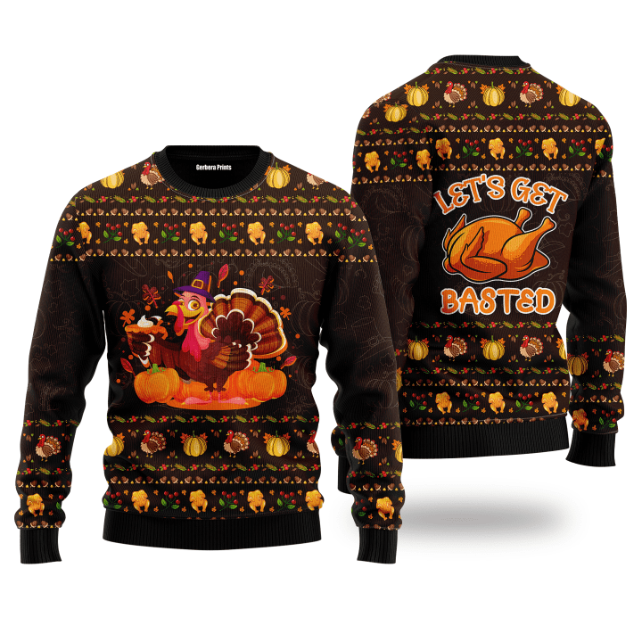Lets Get Basted Turkey Thanksgiving Ugly Christmas Sweater 3D Printed Best Gift For Xmas UH1909