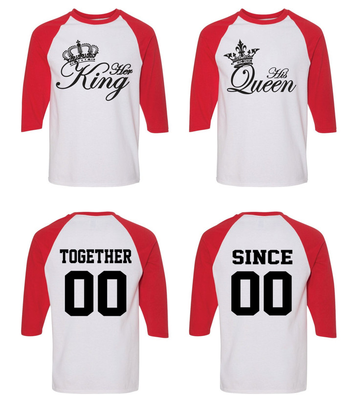 King and Queen & Together Since Matching Couple, Straight Fit Unisex Raglan Shirts - His and Hers Shirt - Perfect for Date Nights