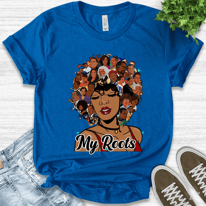 Black History Month, Juneteenth Shirt, My Roots Black History, Black Lives Matter, BLM Black History, Black Owned, Woman Owned B-09022310