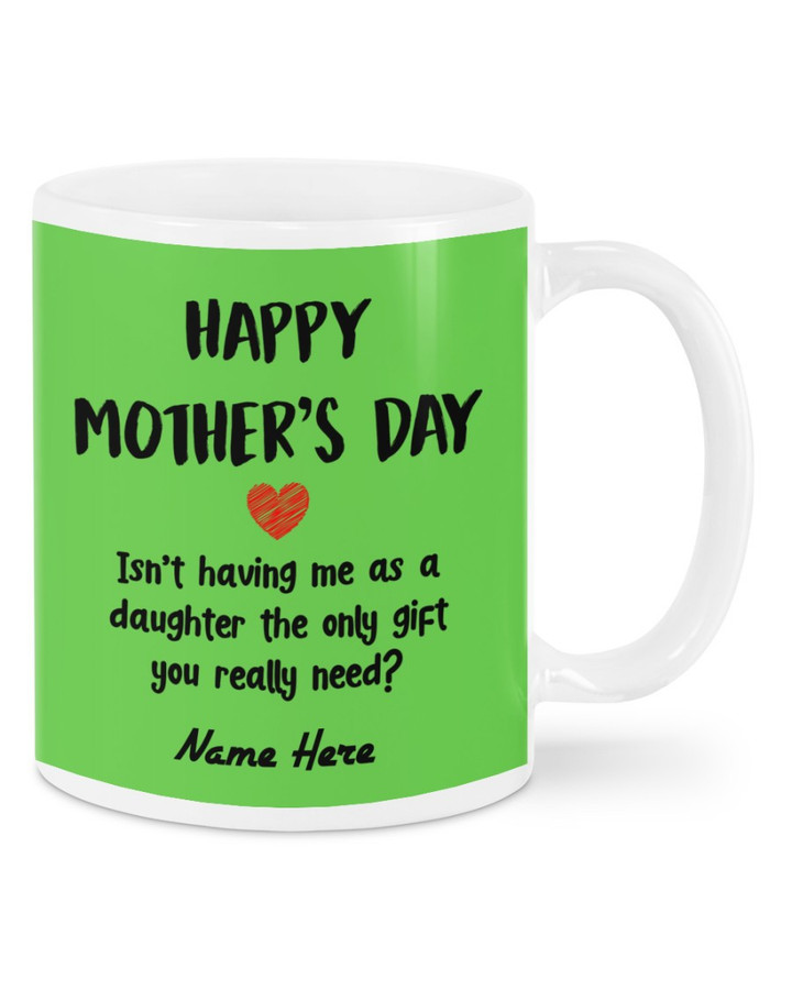 Isn't Having Me As A Daughter - Personalized Mother?s Day, Birthday, Valentine?s Day, Anniversary, Christmas Gift, Holiday for Mother-in-law - Custom