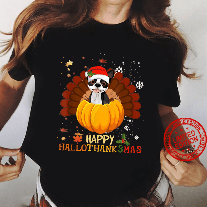 Boston Terrier Halloween Christmas Happy Hallothanksmas Printed Tshirt