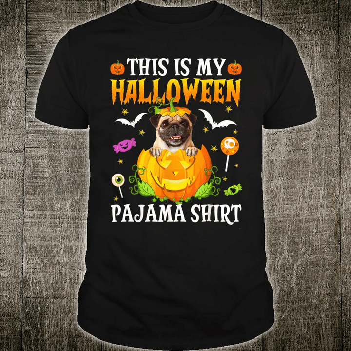 Pug This Is My Halloween Pajama Shirt Printed Tshirt
