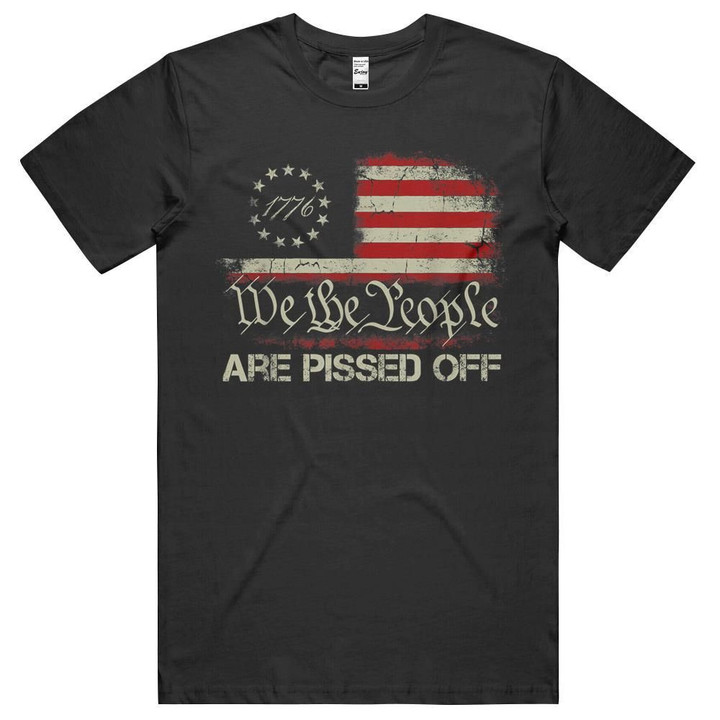 Vintage 1776 Flag American Flag We The People Are Pissed Off Printed Shirt