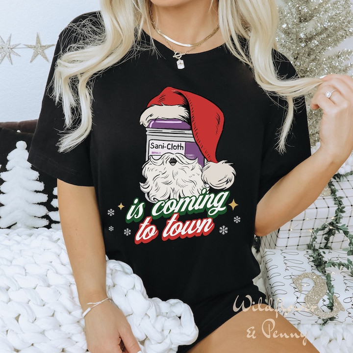Funny Sani Cloth Is Coming To Town Christmas Printed Tshirt