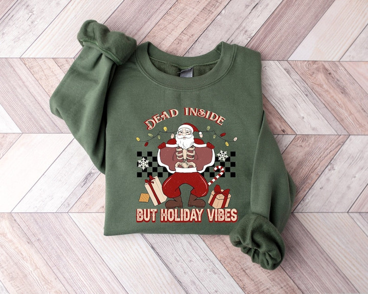 Funny Santa Dead Inside But Holiday Vibes Christmas Sweater Shirt