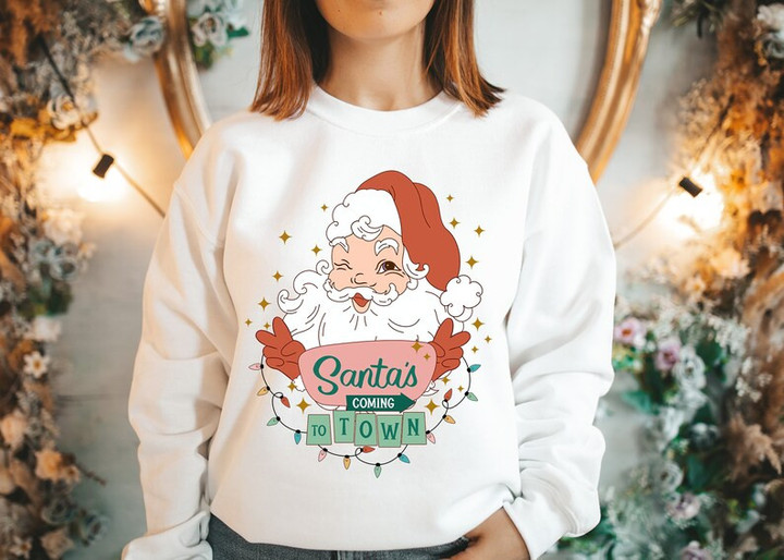 Santa's Coming To Town Crewneck Christmas Sweater Shirt