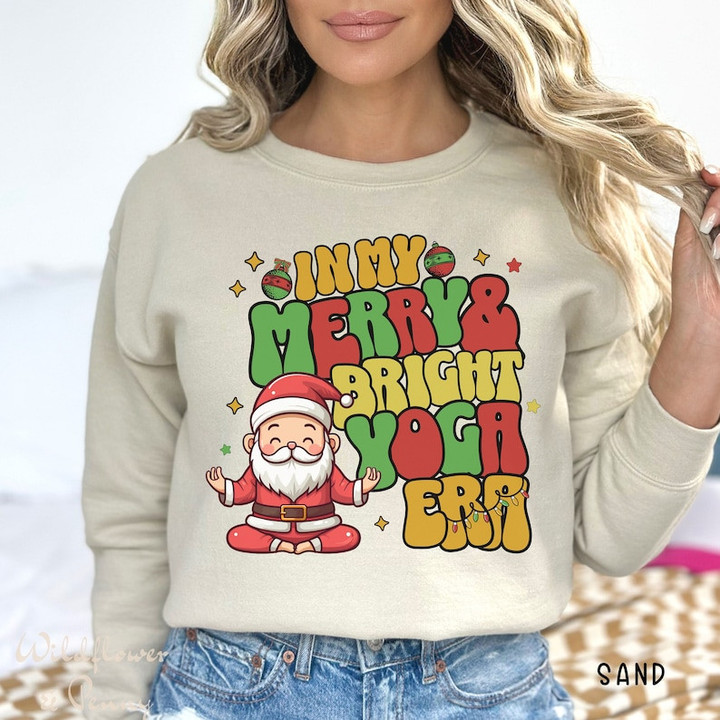 Funny In My Mery & Bright Yoga Era Christmas Sweater Shirt