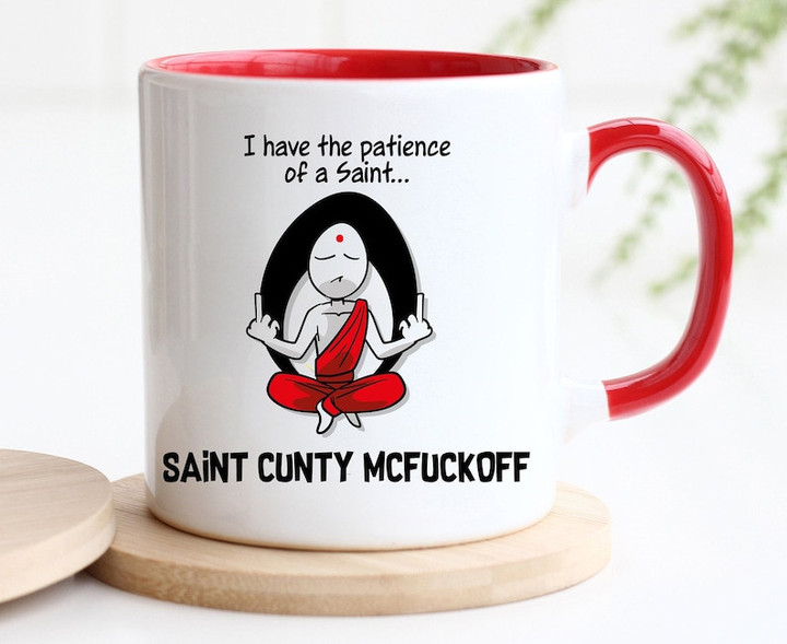 I Have The Patience Of A Saint Accent Ceramic Mug