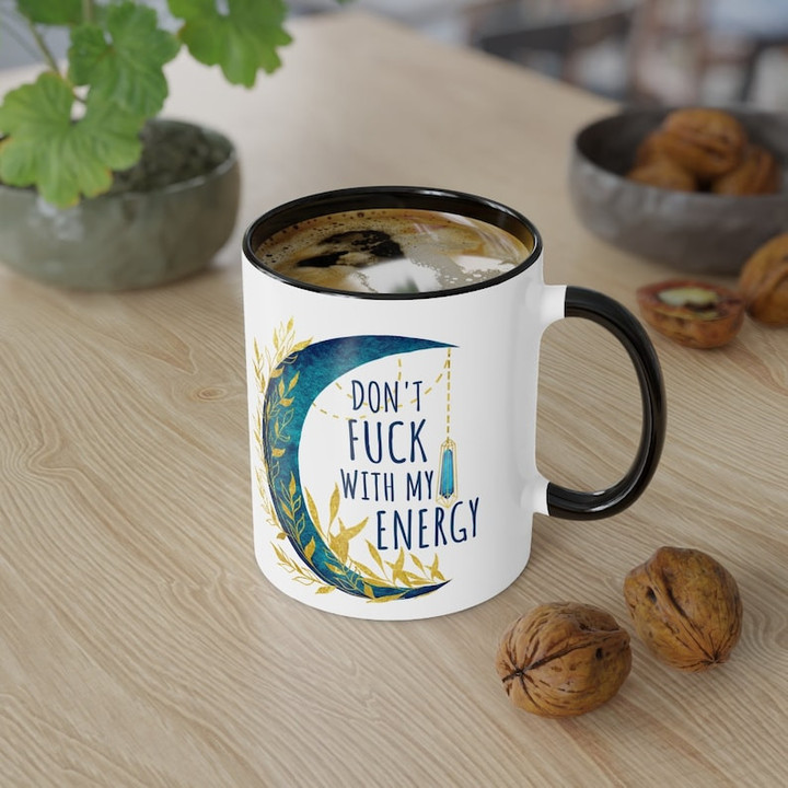 Don't Fu*k with my Energy Accent Ceramic Mug