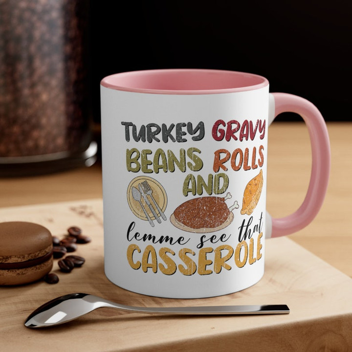 Turkey Gravy Beans And Rolls Let Me See That Casserole Accent Ceramic Mug